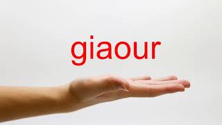 How to Pronounce giaour  American English [upl. by Oap]