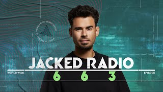 Jacked Radio 663 by AFROJACK [upl. by Jona]