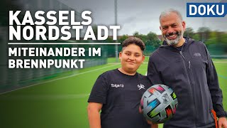 Kassels Nordstadt Miteinander im Brennpunkt  doku  erlebnis hessen [upl. by Boardman355]