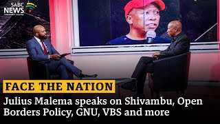 Face The Nation  Julius Malema speaks on Shivambu Open Borders Policy GNU VBS [upl. by Ikiv]