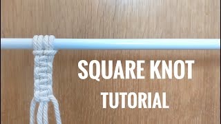 MACRAME TUTORIAL  SQUARE KNOT  FOR BEGINNERS [upl. by Irrehc]