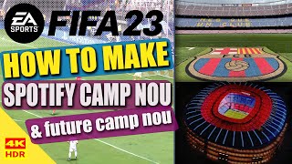 FIFA 23  FC 24 🔴🔵 How to make Spotify CAMP NOU and FUTURE VERSION for CAREER MODE ⚽️ [upl. by Dolley227]