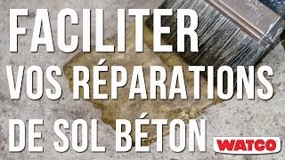 Faciliter vos réparations de sol en béton  Primaire daccrochage  Watco [upl. by Isewk]