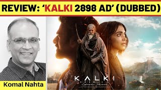 ‘Kalki 2898 AD’ Hindi dubbed review [upl. by Anoid]