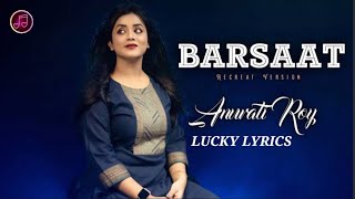 BARSAAT KE DIN AAYE ANURATI ROY SONG FEMALE VERSION LYRICS [upl. by Lenette]