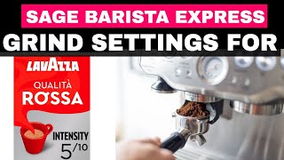 SAGE BARISTA EXPRESS COFFEE GRIND SETTINGS  LAVAZZA ROSSA BEANS [upl. by Enaira]