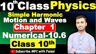 Class 10 Physics Chapter 1 Numericals 106  simple harmonic motion class 10  10 class physics [upl. by Chrissa]