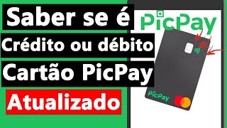 COMO SABER se o seu CARTÃO PICPAY É CRÉDITO ou DÉBITO PICPAY CARD [upl. by Eniawd]