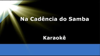 Na cadência do samba Karaokê [upl. by Botsford891]