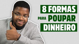 8 FORMAS PARA POUPAR MAIS DINHEIRO TODO FIM DO MÊS [upl. by Alfie385]