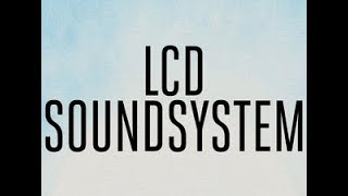 LCD Soundsystem  Oh Baby LETRA SUBTITULADA SUB ESPAÑOL LYRICS [upl. by Sherar]