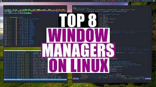 The Top 8 Linux Window Managers of 2020 [upl. by Braasch702]