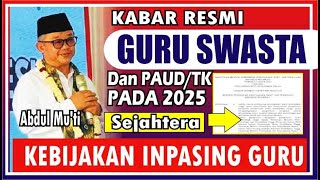 🔴 KABAR GEMBIRA GURU SWASTA amp PAUD INPASING GURU DIBERLAKUKAN LAGI [upl. by Asiled]