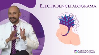 Electroencefalograma ¿Qué es y ¿Cuando se requiere [upl. by Seyer]