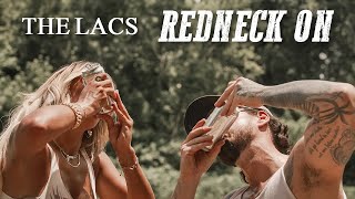 The Lacs Redneck On Official Music Video [upl. by Trella]