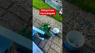 Dakgoot vervangen dakgoot diy klussen [upl. by Elberfeld]