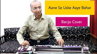 Aane Se Uske Aaye Bahar Banjo Cover Ustad Yusuf Darbar [upl. by Ru]