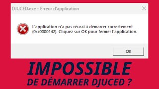 Impossible de démarrer DJUCED  Voici la solution [upl. by Hsinam744]