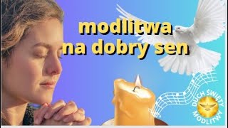 MODLITWA WIECZORNA NA DOBRY SEN ❤️ BŁOGOSŁAWIEŃSTWO ❤️ 🎵🎵🎵 [upl. by Senskell]