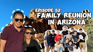 Ep 52 Family Reunion in Arizona  Bonoy amp Pinty Gonzaga [upl. by Bren]