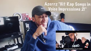 Azerrz quotHit Rap Songs in Voice Impressions 2quot REACTION [upl. by Sinylg]