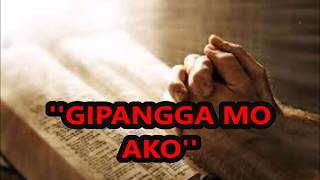 GIPANGGA MO AKO with lyricsVisayan Worship Song [upl. by Joby]