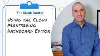 Using the Cloud Monitoring Dashboard Editor [upl. by Muraida]