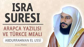 İsra suresi anlamı dinle Abdurrahman el Ussi isra suresi arapça yazılışı okunuşu ve meali [upl. by Ailices227]