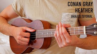 Conan Gray – Heather EASY Ukulele Tutorial With Chords  Lyrics [upl. by Elleiad]