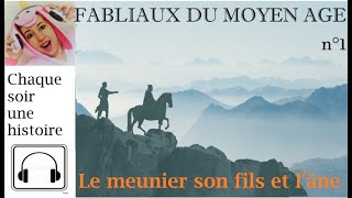 Fabliaux du Moyen Age n° 1 LE MEUNIER SON FILS ET L animaux médiévale [upl. by Nisior]