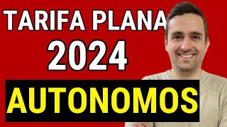 CONSIGUE la TARIFA PLANA DE AUTÓNOMOS 2024 ✅ ¡Solicitud y Requisitos Paso a Paso [upl. by Hnid106]