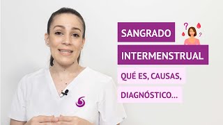 ¿Qué es el sangrado intermenstrual y por qué puede estar producido [upl. by Karee122]