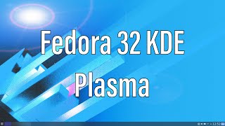 Fedora 32 KDE Plasma  Installation and First Impressions [upl. by Anav]