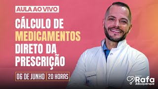 Cálculo de Medicamentos Direto da Prescrição  Aula ao vivo 021 [upl. by Gabrielli]