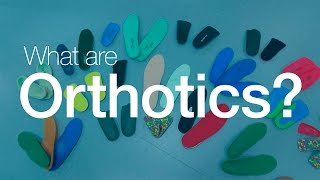 What are Orthotics [upl. by Catto878]