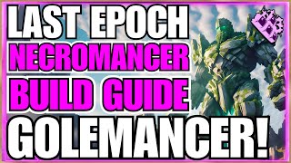 Last Epoch Golemancer Necromancer Endgame Build Guide Over 500 Corruption Aarons WILL [upl. by Tomkiel]