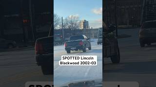 SPOTTED LINCOLN BLACKWOOD PICKUP🔥‼️ oldschool oldcars oldisgold lincoln pickup spotted [upl. by Clayton]