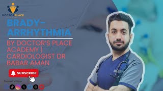 BRADYARRHYTHMIA  Dr Babar Aman  doctorsplaceacademy [upl. by Assirk]