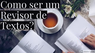 Tudo Sobre a Carreira do Revisor de Texto [upl. by Odnomyar352]