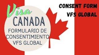 Cómo descargar👉FORMULARIO CONSENTIMIENTO VFS GLOBAL👈Visa Canada Consent form TT Services [upl. by Lazaro18]