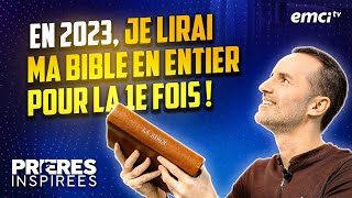 En 2023 je lirai ma Bible en entier pour la 1e fois   Prières inspirées  Jérémy Sourdril [upl. by Rogozen643]