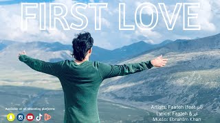 First Love Official Audio  Faateh feat ابر  Prod by Ebrahim Khan  Lastest love songs 2024 [upl. by Blase257]