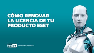 Cómo renovar la licencia de tu producto ESET [upl. by Roumell]