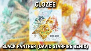 CloZee  Black Panther David Starfire Remix [upl. by Arthur]