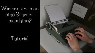 Wie benutzt man eine Schreibmaschine  Tutorial [upl. by Schechter153]