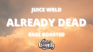 🔊Juice WRLD  Already Dead Bass Boosted [upl. by Airec]