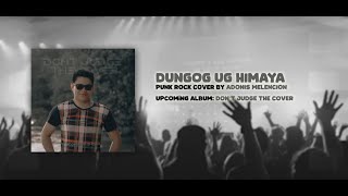 Dungog Ug Himaya Punk Rock Cover  Adonis Melencion [upl. by Prisca]