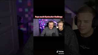 PAPA versucht Twitch Girl EYE TRACKER Challenge [upl. by Yankee]