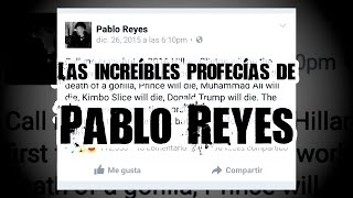 Las increíbles profecías de Pablo Reyes [upl. by Anurag]