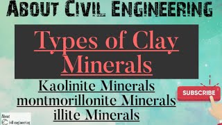 Types of Clay Minerals Kaolinite Montmorillonite and illite [upl. by Ezitram]